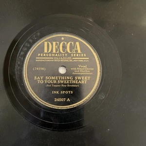 Ink Spots-78rpm single 10-inch-Decca 24507-SAY SOMETHING SWEET TO YOUR SWEE - Picture 1 of 10