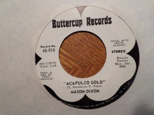 PROMO BUTTERCUP 45 RECORD 45-010/ MASON-DIXON /ACAPULCO GOLD/MONO/STEREO/NR MINT - Picture 1 of 2