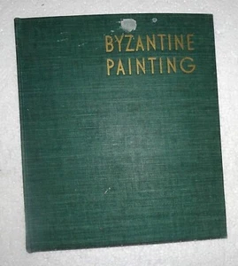 1953 Byzantine Painting. Historical and Critical Study. Grabar, André HC/1st Ed - Picture 1 of 24