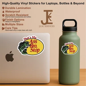 Funny That's My Ass Bro, Stop Sticker - Gloss Vinyl Decal Bass Parody Themes - Picture 1 of 6