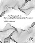 The Handbook of Personality Dynamics and Processes by John F. Rauthmann (English
