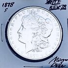 1878-S  7 TAIL FEATHERS  REVERSE OF 78 MONSTER KEY DATE MORGAN DOLLAR. WOW E3