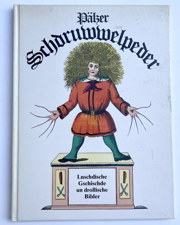 Heinrich Hoffmann Pälzer Schdruwwelpeder, Struwwelpeter, Kinderbücher, Hoffmann - Bild 1 von 1