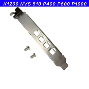 Full Height Bracket for NVIDIA Quadro K1200  P600 P1000 NVS 510 P400 - Picture 1 of 5