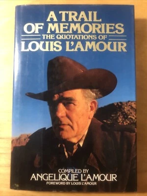 A Trail of Memories : The Quotations of Louis L'Amour by Angelique L'Amour (1988 Foto 1 de 4