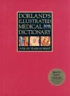 Dorland's Illustrated Medical Dictionary: Dorland's Illustrated Medical...