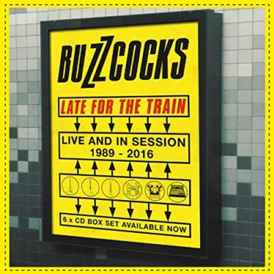 Late for the Train: Live and in Session 1989-2016 by Buzzcocks [CD] - Bild 1 von 2