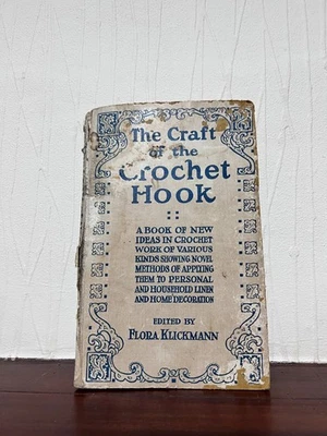 The Craft of the Crochet Hook by Flora Klickmann (Seventh Impression) 1900s - Image 1 of 4