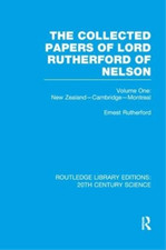 Ernest Rutherford The Collected Papers of Lord Rutherford of Nelson (Paperback)
