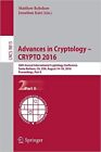 Advances In Cryptology - Crypto 2016 - 9783662530078