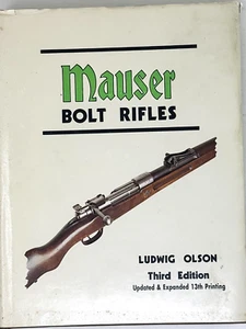 Mauser Bolt Rifle Book 3rd Edition, 15th Printing By Ludwig Olson-VG - Picture 1 of 7