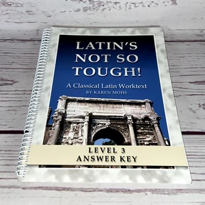 Latin's Not So Tough! - Level 3 Full Text Key : A Classical Latin Worktext by... - Imagen 1 de 4