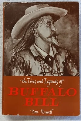 The Lives And Legends Of Buffalo Bill  Don Russell 1961 SIGNED 1st Ed/2nd Print - Image 1 of 4