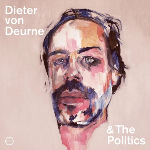 Dieter Von Deurne & The Politics Dieter Von Deurne & the Politics (CD) Album - Bild 1 von 1