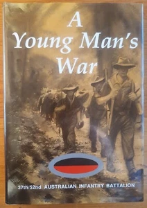 A Young Man's War 37th/52nd Australian Infantry, Ron Blair, 1992 1st Edition VGC - Picture 1 of 7