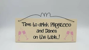 Hanging Prosecco Plaque Wine Friend Dance Wooden Sign Gift Idea Novelty - Picture 1 of 5