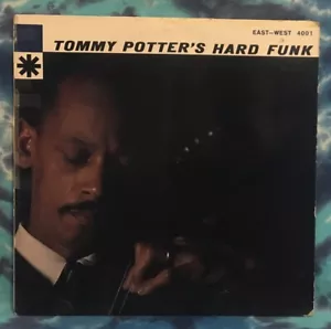 Tommy Potter LP Hard Funk EAST WEST RECORDS Original 1958 Pressing MONO - Picture 1 of 10