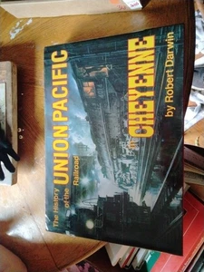 The History of the Union Pacific Railroad in Cheyenne 1st Edition Robert Darwin - Picture 1 of 3
