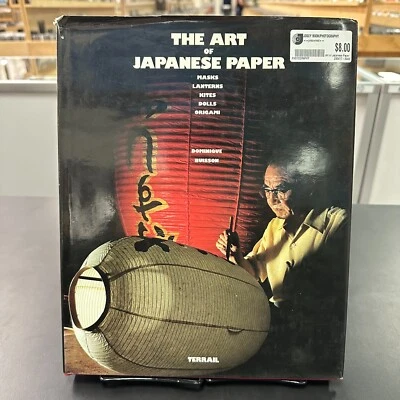 The Art of Japanese Paper: Masks, Lanterns, Kites, Dolls, Origami, Buisson, Domi - Image 1 of 4