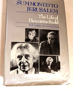 Joan Dash SUMMONED TO JERUSALEM The Life of Henrietta Szold 1st Edition - Bild 1 von 4