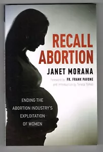 Recall Abortion: Ending the Abortion Industry's Exploitation of Women - Foto 1 di 2