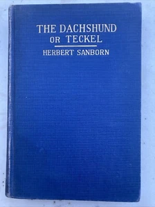 THE DACHSHUND OR TECKEL HERBERT SANBORN 1937 EDITION HC No DJ B60 - Picture 1 of 5
