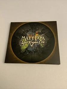 Your Kingdom Come by Matt Papa (CD 2008) Digi-Pac - Picture 1 of 3