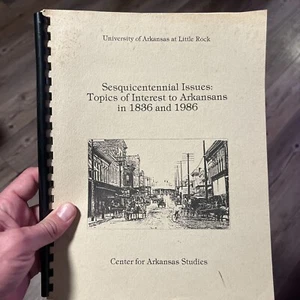 Sesquicentennial Issues: Topics of Interest to Arkansans in 1836 to 1986 - Picture 1 of 5