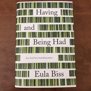 Having and Being Had by Eula Biss Hardcover - Great Condition - Picture 1 of 5