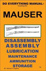 Mauser Rifle Do Everything Manual Maintenance Disassembly Assembly Care Book NEW - Picture 1 of 2