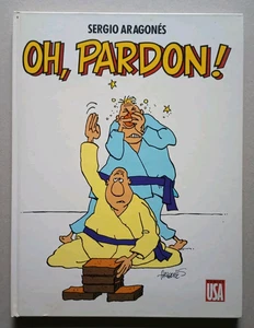 Oh, Pardon! (1989) SIGNED WITH ILLUSTRATION by Sergio Aragones HC - Bild 1 von 14