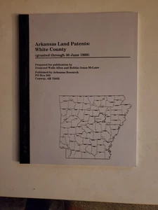 Arkansas Land Patents White County granted through 30 June 1908 - Bild 1 von 2