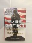 Walk in My Combat Boots : True Stories from America's Bravest Warriors by Matt E