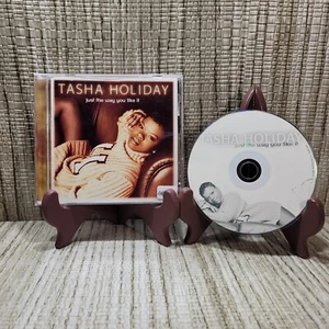 Tasha Holiday - Just the Way You Like It (1997) USED CD - Picture 1 of 4