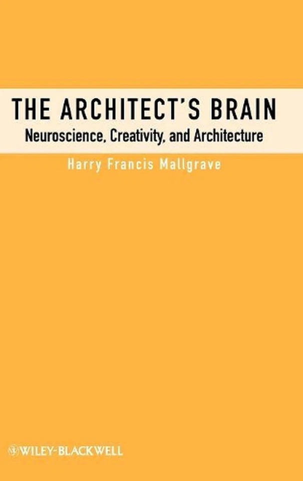 The Architect's Brain: Neuroscience, Creativity, and Architecture by Harry Franc - Image 1 of 1
