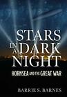 Stars in a Dark Night: Hornsea and the Great War, Barnes 9781912174997 New..