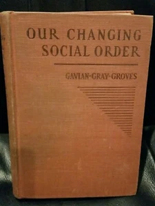1934 Our Changing Social Order by Ruth Wood Gavian Hardcover bent pages  - Picture 1 of 12