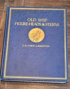 Rare Old Ship Figure-heads & Sterns - L. G. Carr Laughton 1925 Numbered Edition - Picture 1 of 8