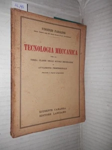TECNOLOGIA MECCANICA Vincenzo Padalino Carabba 1936 scienza tecnica fisica di - Picture 1 of 1