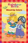 Rainbow Brite Reader: Mixed-Up Colors By O'ryan, Ellie