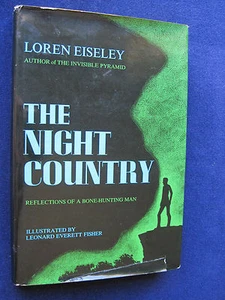 THE NIGHT COUNTRY - SIGNED by LOREN EISELEY - First Edition in Jacket - Picture 1 of 5