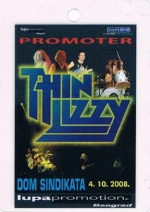 THIN LIZZY 04.10.2008. BELGRADO SERBIA - PROMOTER - PASS BACKSTAGE - Foto 1 di 1
