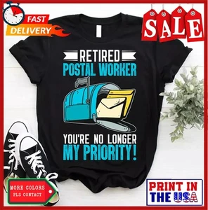 Retired Postal Worker No Longer My Priority Mail Retirement T-Shirt Postman Tee - Picture 1 of 6