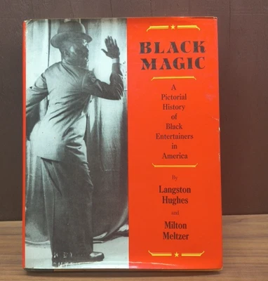 BLACK MAGIC;Pictorial History of Negro in American Entertainment,1967, L. Hughes - Image 1 of 4