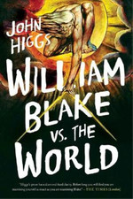 John Higgs William Blake vs. the World (Hardback)