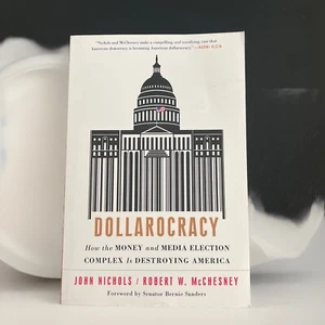 Dollarocracy : How the Money and Media Election Complex Is Destroying America by - Bild 1 von 4