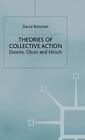 Theories of Collective Action: Downs, Olson and Hirsch. Reisman 9780333494714<|