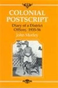 Colonial Postscript: The Diary of a D... By John Morley, hardcover,Excellent - Picture 1 of 1