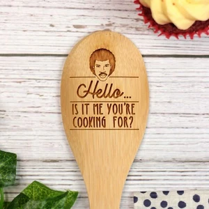 Hello, Is It Me You're Cooking For? Wood Mixing Spoon Funny Lionel Richie Gift - Picture 1 of 22