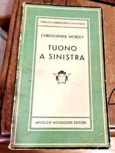 1947 " TUONO A SINISTRA " CHRISTOPHER MORLEY MONDADORI Collana MEDUSA n. CXVI - Picture 1 of 1